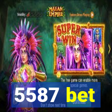 5587 bet